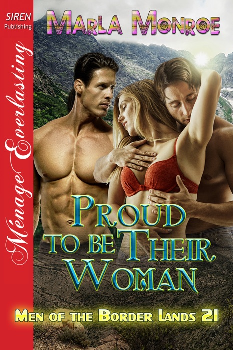 Proud to be Their Woman (Men of the Border Lands 21)