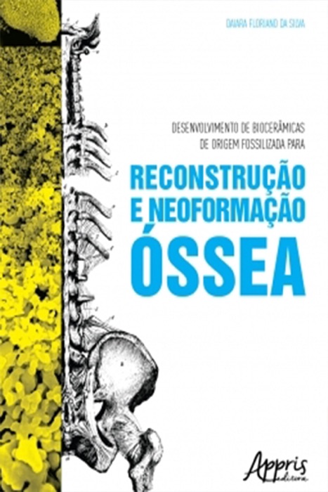 Desenvolvimento de Biocerâmicas de Origem Fossilizada para Reconstrução e Neoformação Óssea