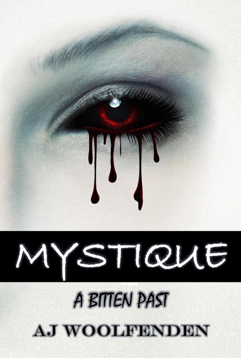Mystique: A Bitten Past