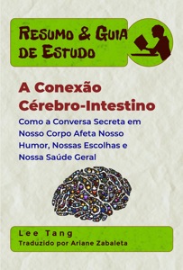 Resumo & Guia De Estudo - A Conexão Cérebro-Intestino Book Cover