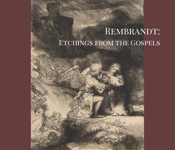 Rembrandt: Etchings from the Gospels