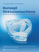 Konzept Okklusionsschiene - Hans Jürgen Schindler & Jens Christoph Türp