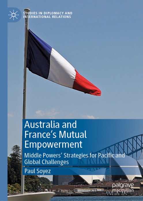 Australia and France’s Mutual Empowerment