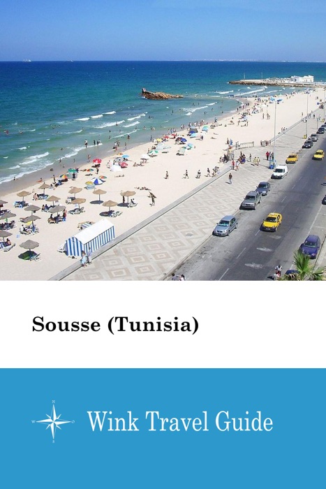 Sousse (Tunisia) - Wink Travel Guide