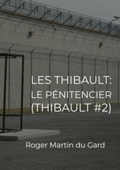 Les Thibault- Le Pénitencier