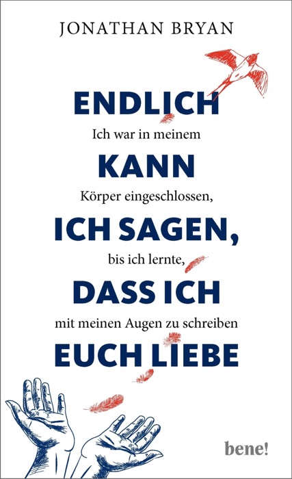 Endlich kann ich sagen, dass ich euch liebe