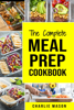 Charlie Mason - The Complete Meal Prep Cookbook artwork