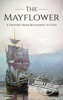 Mayflower: A History From Beginning to End - Hourly History