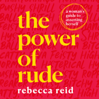 Rebecca Reid - The Power of Rude artwork