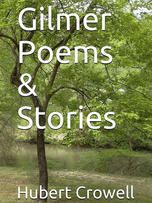 Gilmer Poems & Stories