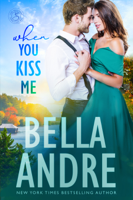Bella Andre - When You Kiss Me (Maine Sullivans) artwork