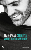 Gedichten van de broer van Roos - Tim Hofman