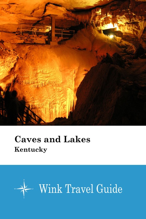 Caves and Lakes (Kentucky) - Wink Travel Guide