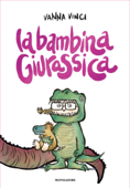 La bambina giurassica - Vanna Vinci