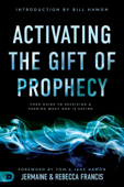 Activating the Gift of Prophecy - Jermaine Francis & Rebecca Francis