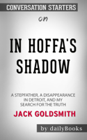 Daily - In Hoffa's Shadow: A Stepfather, a Disappearance in Detroit, and My Search for the Truth by Jack Goldsmith: Conversation Starters artwork