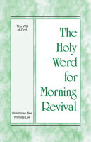 Witness Lee - The Holy Word for Morning Revival - The Will of God artwork