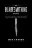 Wes Sander - Bladesmithing: 101 Bladesmithing Secrets: What Every Bladesmith Should Know Before Making His Next Knife artwork