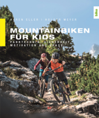 Mountainbiken für Kids - Karen Eller & Holger Meyer