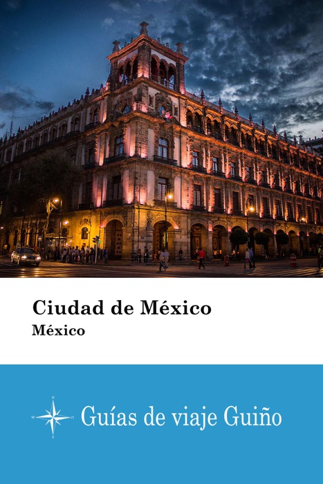 Ciudad de México (México) - Guías de viaje Guiño