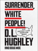 D. L. Hughley & Doug Moe - Surrender, White People! artwork