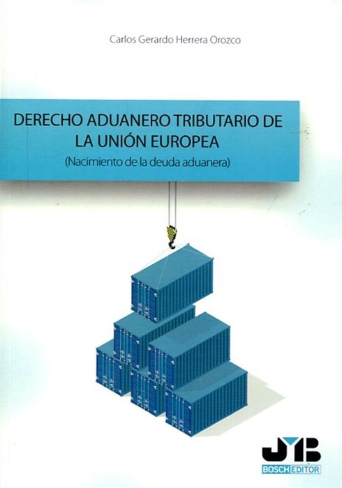 Derecho aduanero tributario de la unión Europea (nacimiento de la deuda aduanera)