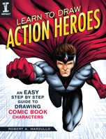 Robert Marzullo - Learn to Draw Action Heroes artwork