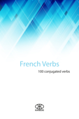 French Verbs (100 Conjugated Verbs) - Karibdis