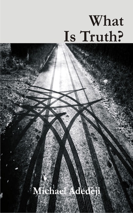 What Is Truth?
