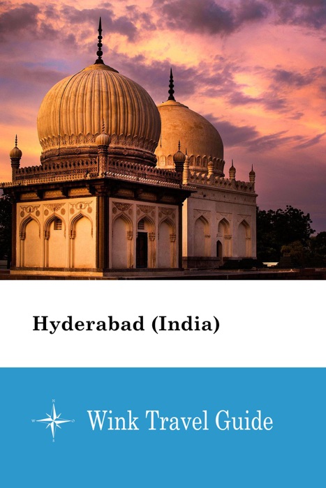 Hyderabad (India) - Wink Travel Guide