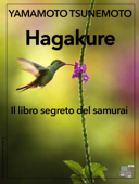 Hagakure - Il libro segreto del samurai - Yamamoto Tsunemoto