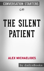 The Silent Patient by Alex Michaelides: Conversation Starters