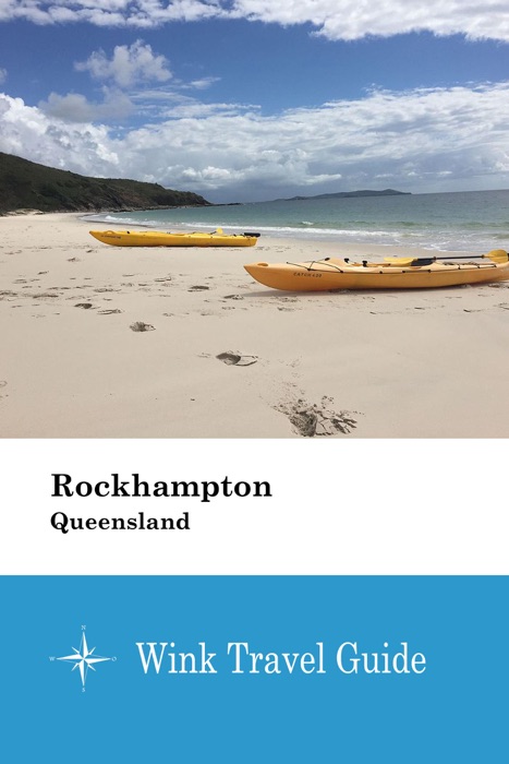 Rockhampton (Queensland) - Wink Travel Guide