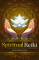 Sarah Parker Thomas - Spiritual Reiki: Channel Your Intuitive Abilities for Energy Healing artwork