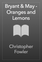 Christopher Fowler - Bryant & May - Oranges and Lemons artwork