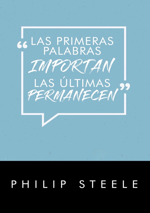 Las Primeras Palabras Importan  Las Últimas Permanecen