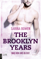 Sarina Bowen - The Brooklyn Years - Was von uns bleibt artwork