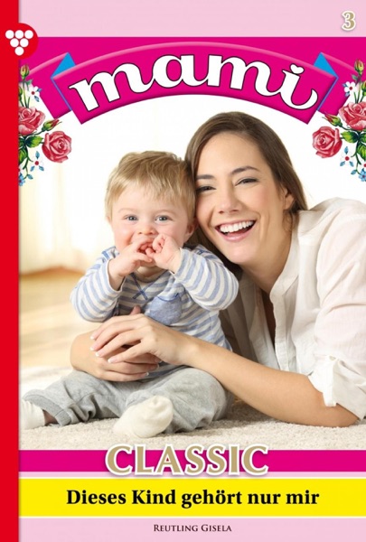 Mami Classic 3 – Familienroman