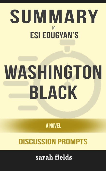 Summary: Esi Edugyan's Washington Black: A Novel