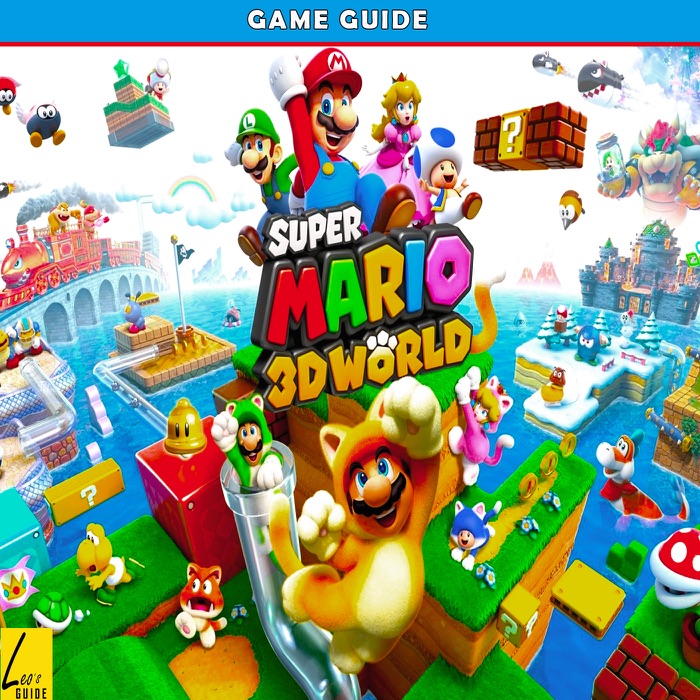 Super Mario 3D World : The Complete Tips- A-Z Walkthrough - Tips & Tricks and More!