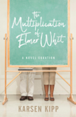 The Multiplication of Elmer Whit - Karsen Kipp