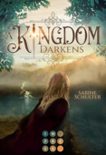 A Kingdom Darkens (Kampf um Mederia 1) - Sabine Schulter