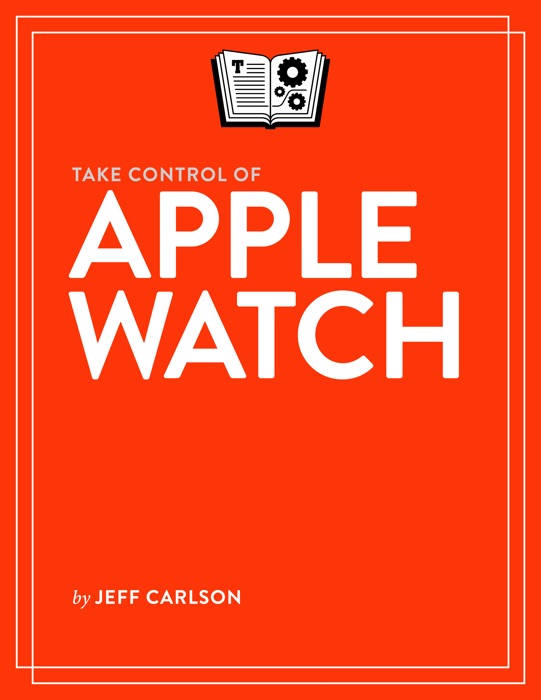 Take Control of Apple Watch