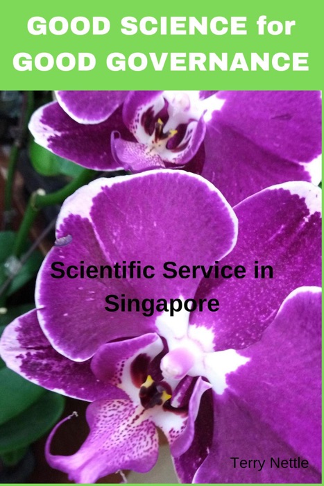 Good Science for Good Governance - Scientific Service in Singapore