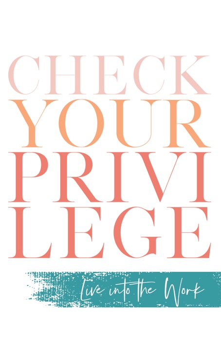 Check Your Privilege
