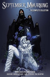 September Mourning Complete Vol. 1 - David Hine, Emily Lazar, Mariah McCourt & Tina Valentino by  David Hine, Emily Lazar, Mariah McCourt & Tina Valentino PDF Download