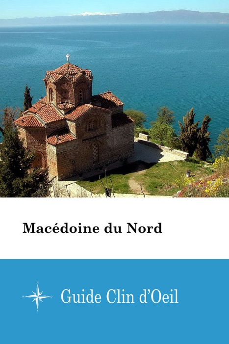 Macédoine du Nord - Guide Clin d'Oeil