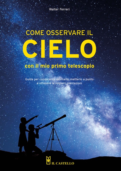 Come osservare il cielo con il mio primo telescopio