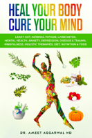 Ameet Aggarwal - Heal Your Body, Cure Your Mind artwork