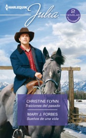 Traiciones del pasado - Sueños de una vida - Christine Flynn & Mary J. Forbes by  Christine Flynn & Mary J. Forbes PDF Download